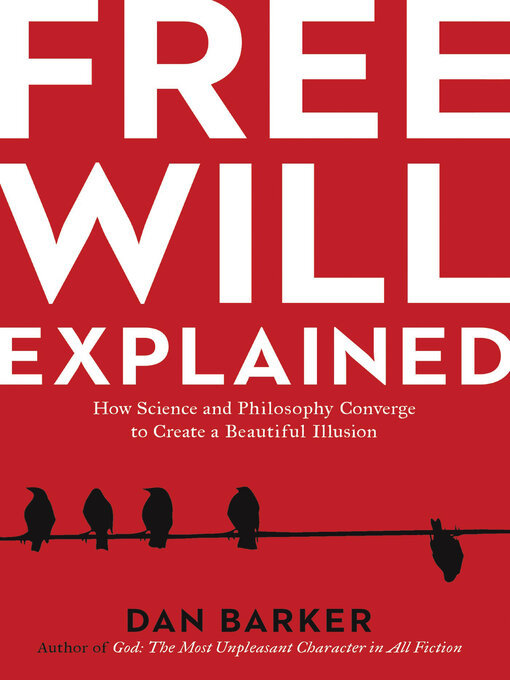 Title details for Free Will Explained by Dan Barker - Wait list